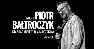 Piotr Bałtroczyk - Starość nie jest dla mięczaków (stand up)